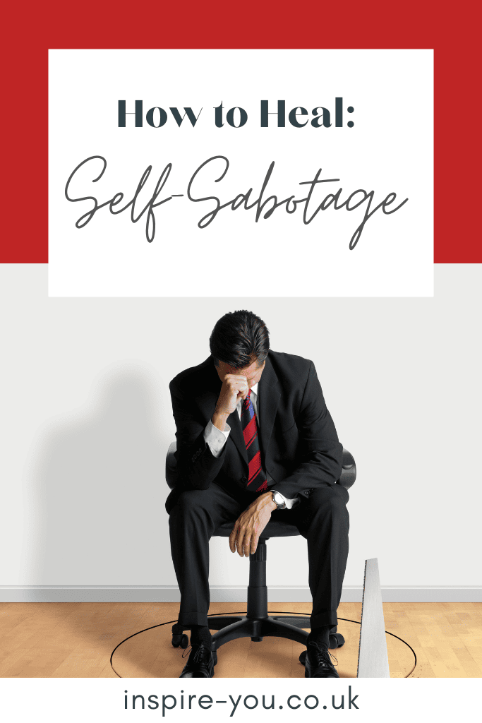 How to Heal: Self-Sabotage