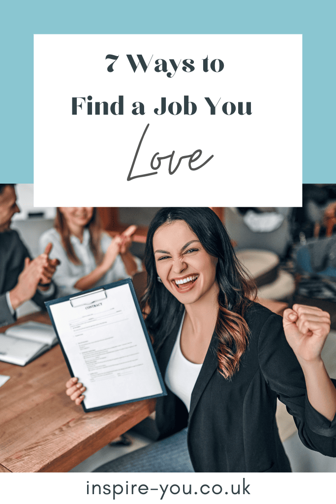7 ways to find a job you love